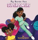 My Nurse Has Superpowers