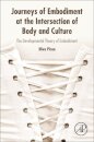 Journeys of Embodiment at the Intersection of Body and Culture