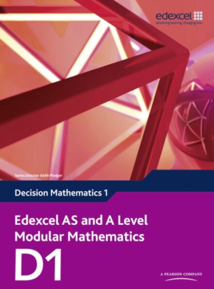 Edexcel As & A Level Modular Mathematics Decision Mathemat