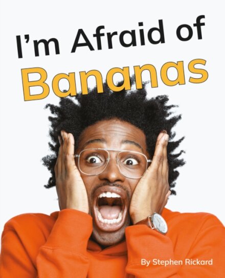 I'm Afraid of Bananas