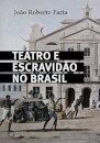 Teatro E Escravidão No Brasil