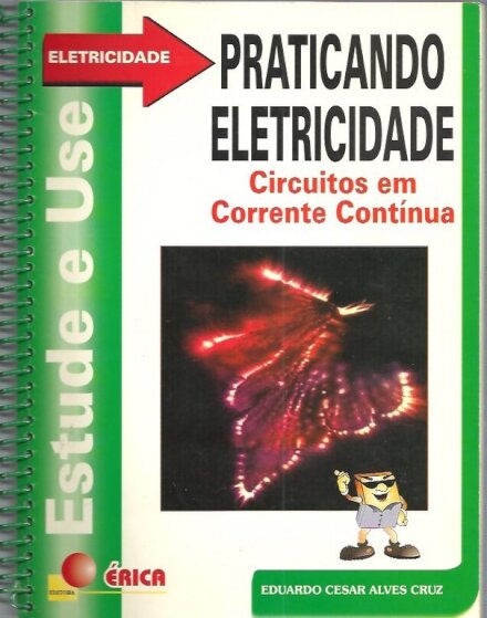 Praticando Eletricidade - circuitos em corrente cont.