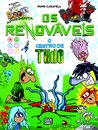 O Bando dos Renováveis 4: O Centro de Tudo