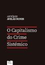O Capitalismo Do Crime Sistémico