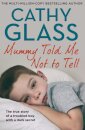 Mummy Told Me Not to Tell