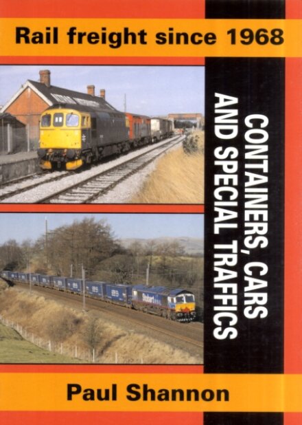 Rail Freight Since 1968 - Containers, Cars and Special Traffics