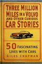 Three Million Miles in a Volvo and Other Curious Car Stories