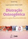 Distração Osteogênica Para Cirurgiões Bucomaxilofacial