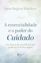 A Essencialidade E O Poder Do Cuidado