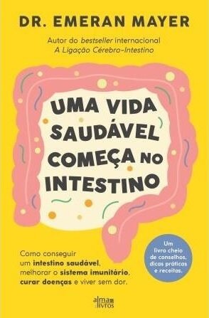 Uma Vida Saudável Começa no Intestino