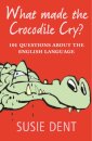 What Made The Crocodile Cry?