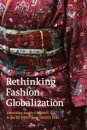 Rethinking Fashion Globalization