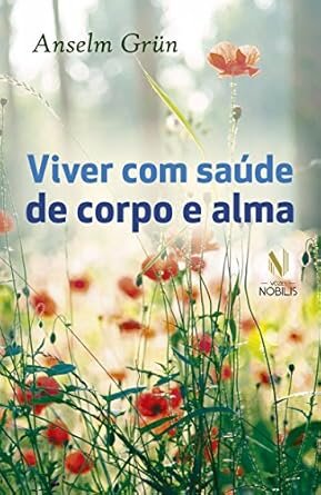 Viver Com Saúde De Corpo E Alma