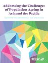 Addressing the Challenges of Population Ageing in Asia and the Pacific