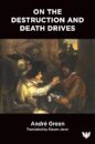 On the Destruction and Death Drives