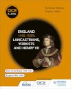 OCR A Level History: England 1445–1509: Lancastrians, Yorkists and Henry VII