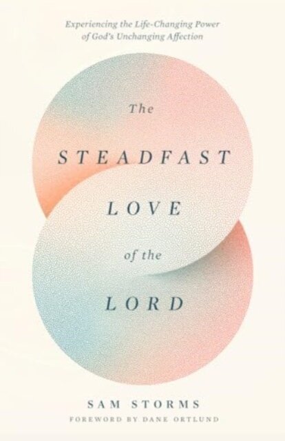 The Steadfast Love of the Lord