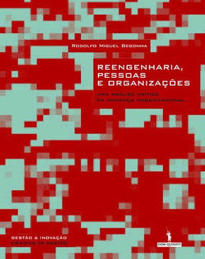 Reengenharia,Pessoas e Organizações