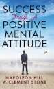 Success Through a Positive Mental Attitude