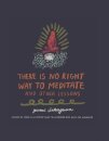 There Is No Right Way to Meditate