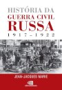 História Da Guerra Civil Russa: 1917-1922