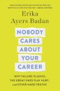 Nobody Cares About Your Career