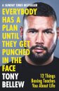 Everybody Has a Plan Until They Get Punched in the Face