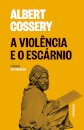 A Violência e o Escárnio