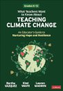 What Teachers Want to Know About Teaching Climate Change