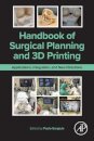 Handbook of Surgical Planning and 3D Printing