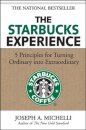 The Starbucks Experience: 5 Principles for Turning Ordinary Into Extraordinary