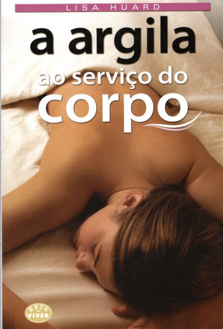 A Argila ao Serviço do Corpo