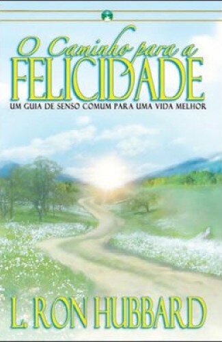 O Caminho Para a Felicidade