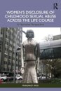 Women’s Disclosure of Childhood Sexual Abuse Across the Life Course