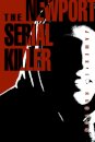 The Newport Serial Killer
