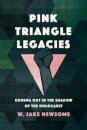 Pink Triangle Legacies