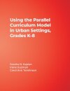 Using the Parallel Curriculum Model in Urban Settings, Grades K-8