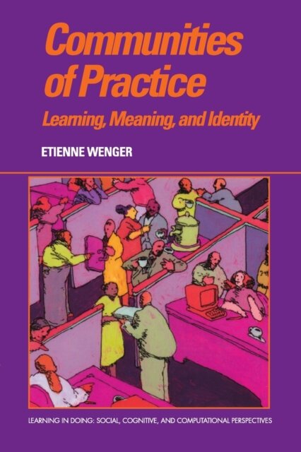 Communities of Practice: Learning, Meaning, and Identity