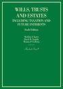 Wills, Trusts and Estates Including Taxation and Future Interests