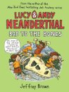 Lucy And Andy Neanderthal: Bad To The Bones