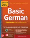 Practice Makes Perfect: Basic German, Premium Second Edition