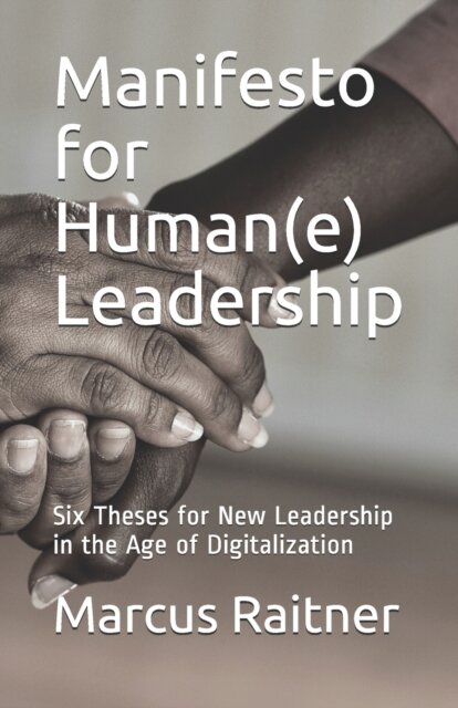Manifesto for Human(e) Leadership