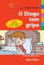 O Diogo Tem Gripe-Ed.Esp.Gripe A