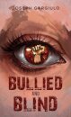 Bullied and Blind