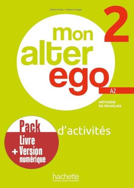 Mon alter ego 2 Pack Cahier d'activités