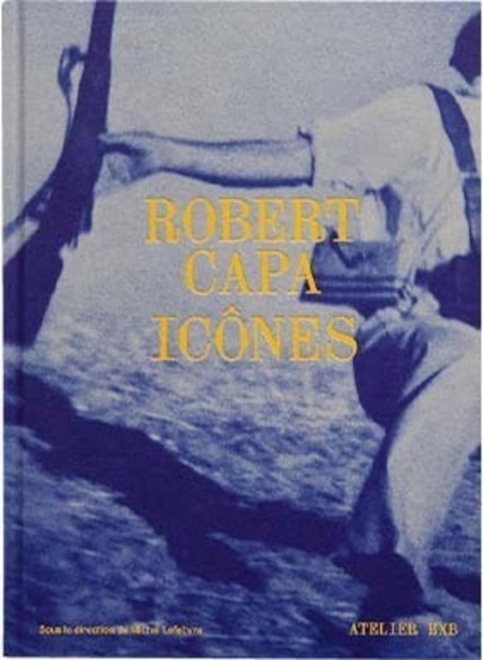 Robert Capa. Icones