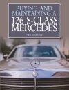 Buying and Maintaining a 126 S-Class Mercedes