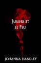 Juniper et le Feu