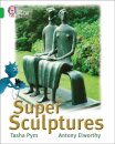 Super Sculptures