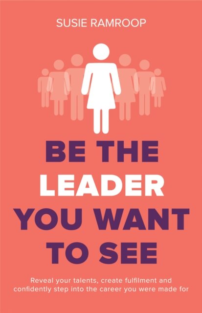 Be the Leader You Want to See